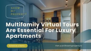 Multifamily Virtual Tours Are Essential for Luxury Apartments
