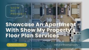 Showcase An Apartment With Show My Property's Floor Plan Services