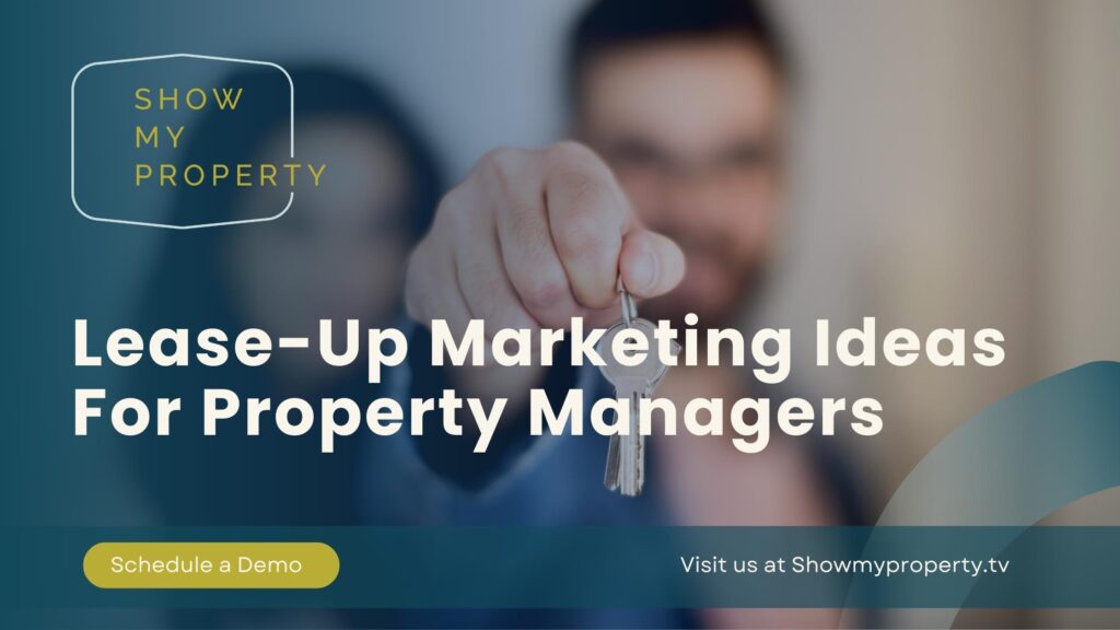 Lease-Up Marketing Ideas For Property Managers