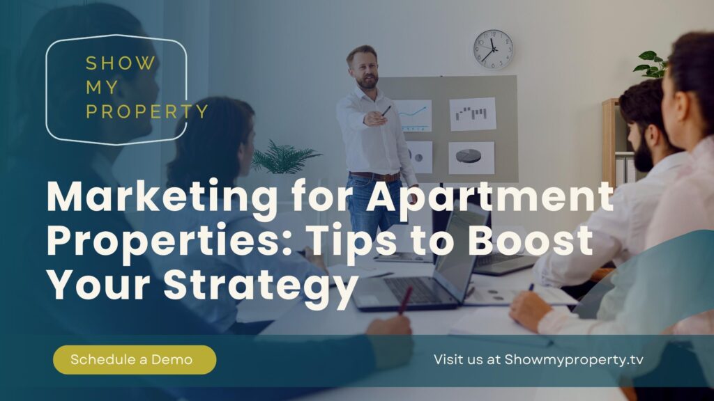 Marketing for Apartment Properties: Tips to Boost Your Strategy