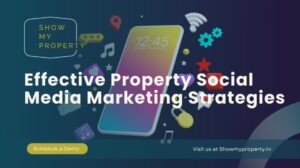 Effective Property Social Media Marketing Strategies 