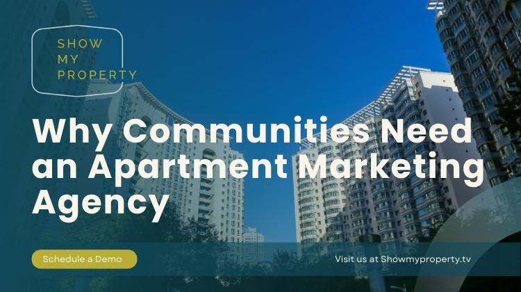Why Communities Need an Apartment Marketing Agency