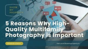 5 Reasons Why High-Quality Multifamily Photography is Important