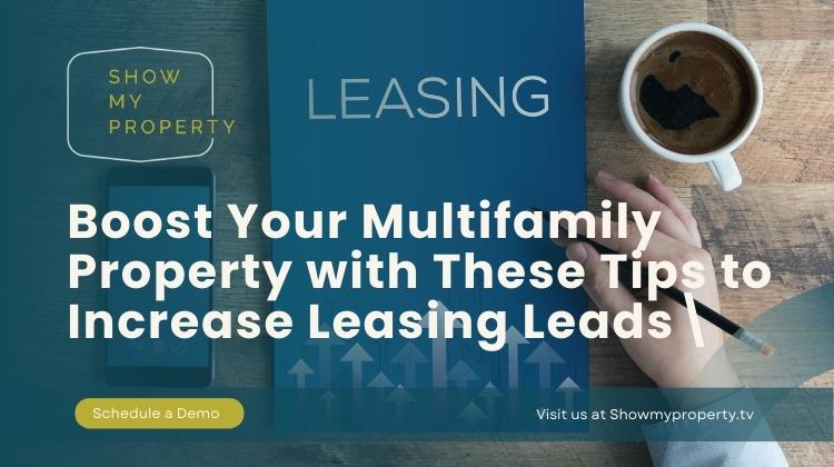 Boost Your Multifamily Property with These Tips to Increase Leasing Leads